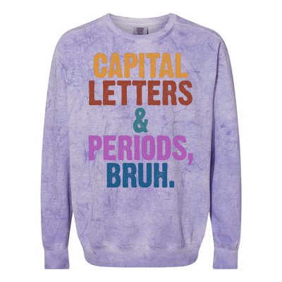 Capital Letters And Periods Bruh Funny School Colorblast Crewneck Sweatshirt