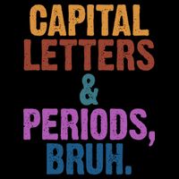 Capital Letters And Periods Bruh Funny School 7-Panel Snapback Hat
