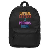 Capital Letters And Periods Bruh Funny School 16 in Basic Backpack