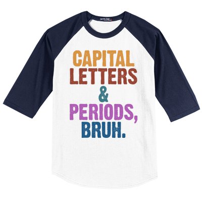 Capital Letters And Periods Bruh Funny School Baseball Sleeve Shirt