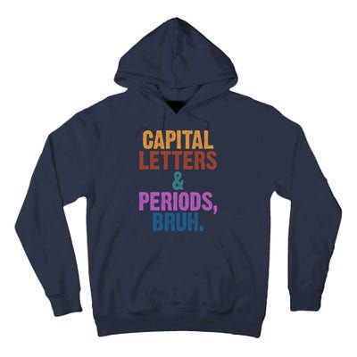 Capital Letters And Periods Bruh Funny School Tall Hoodie