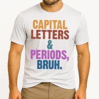 Capital Letters And Periods Bruh Funny School Cooling Performance Crew T-Shirt
