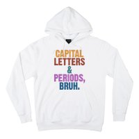 Capital Letters And Periods Bruh Funny School Hoodie