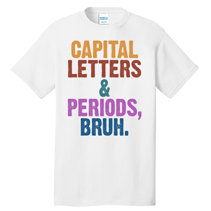 Capital Letters And Periods Bruh Funny School Tall T-Shirt