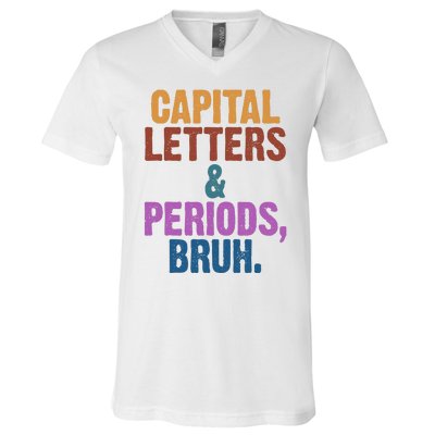 Capital Letters And Periods Bruh Funny School V-Neck T-Shirt