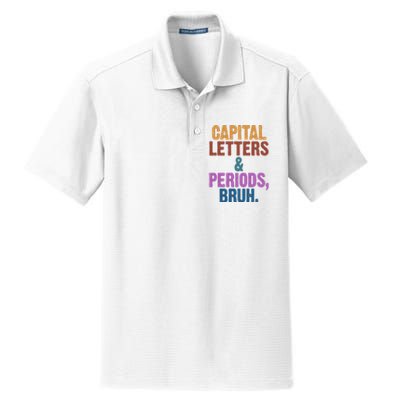 Capital Letters And Periods Bruh Funny School Dry Zone Grid Polo