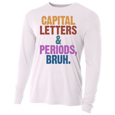 Capital Letters And Periods Bruh Funny School Cooling Performance Long Sleeve Crew