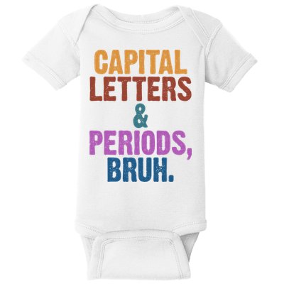 Capital Letters And Periods Bruh Funny School Baby Bodysuit