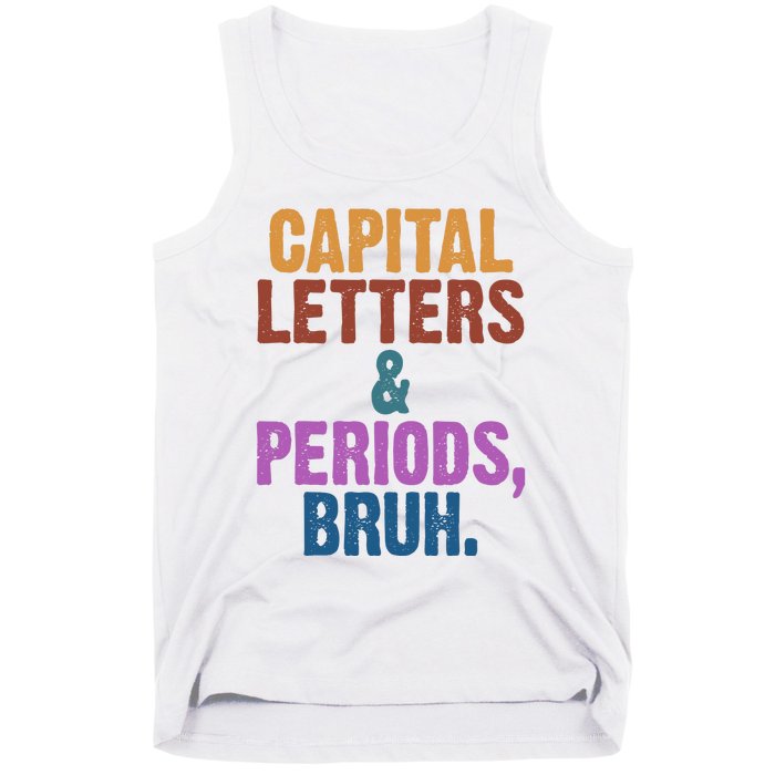 Capital Letters And Periods Bruh Funny School Tank Top