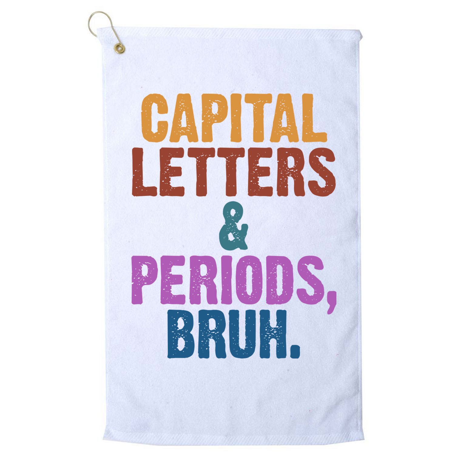 Capital Letters And Periods Bruh Funny School Golf Towel