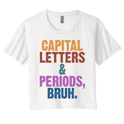 Capital Letters And Periods Bruh Funny School Crop Top