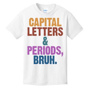 Capital Letters And Periods Bruh Funny School Kids T-Shirt