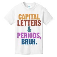 Capital Letters And Periods Bruh Funny School Kids T-Shirt