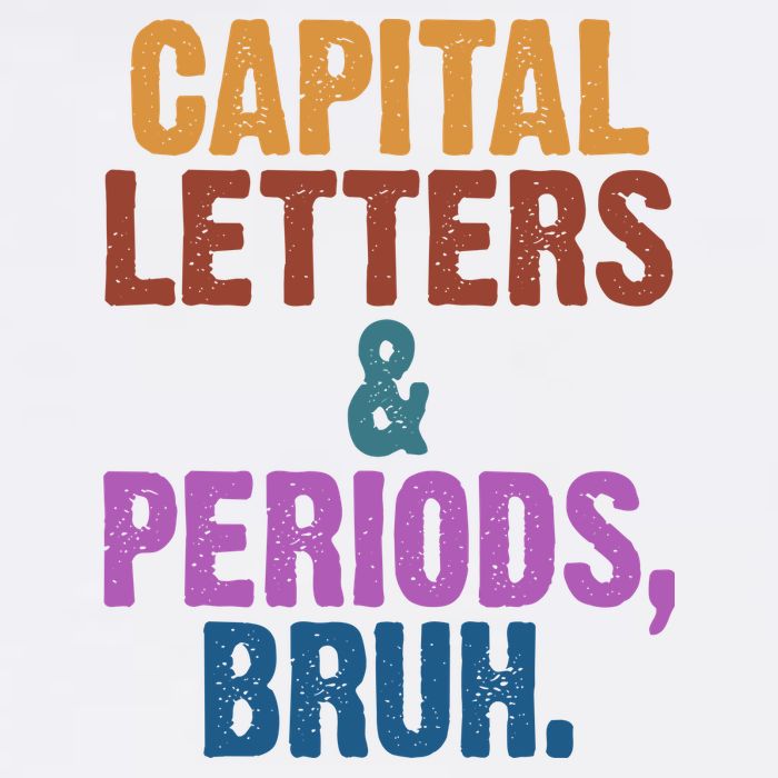 Capital Letters And Periods Bruh Funny School Kids T-Shirt