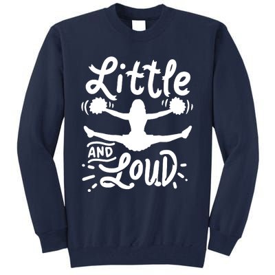 Cheerleading Little And Loud Cheerleader Gift Team Squad Tall Sweatshirt