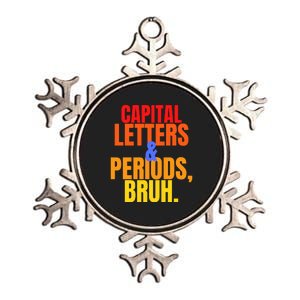 Capital Letters And Periods Bruh Metallic Star Ornament