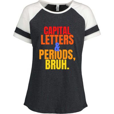 Capital Letters And Periods Bruh Enza Ladies Jersey Colorblock Tee