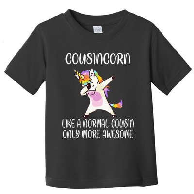 Cousincorn Like A Cousin Only Awesome Dabbing Unicorn Toddler T-Shirt