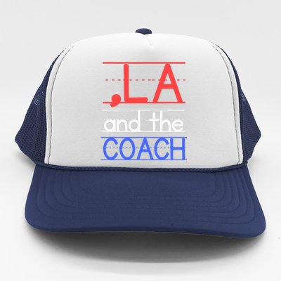 Comma La And The Coach Harris Walz 2024 Educators Trucker Hat