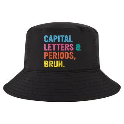 Capital Letters And Periods Bruh Ela Teacher Funny Cool Comfort Performance Bucket Hat