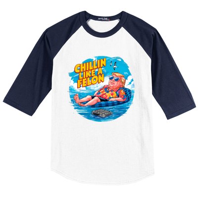 Chillin Like A Felon Donald Trump Summer Vacation Hawaii Beach Funny Baseball Sleeve Shirt