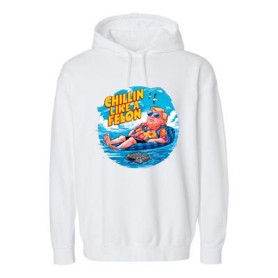 Chillin Like A Felon Donald Trump Summer Vacation Hawaii Beach Funny Garment-Dyed Fleece Hoodie