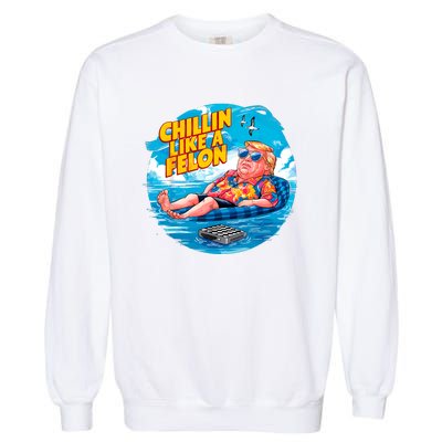 Chillin Like A Felon Donald Trump Summer Vacation Hawaii Beach Funny Garment-Dyed Sweatshirt