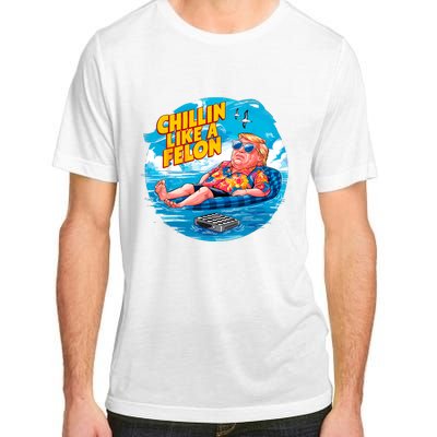 Chillin Like A Felon Donald Trump Summer Vacation Hawaii Beach Funny Adult ChromaSoft Performance T-Shirt