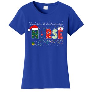 Christmas Labor And Delivery Nurse Funny Gift For Nursing Student Great Gift Women's T-Shirt