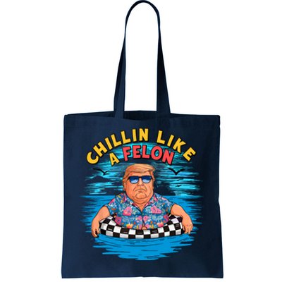 Chillin Like A Felon Donald Trump Summer Vacation Hawaii Beach Funny Tote Bag