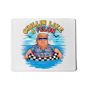 Chillin Like A Felon Donald Trump Summer Vacation Hawaii Beach Funny Mousepad