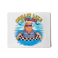 Chillin Like A Felon Donald Trump Summer Vacation Hawaii Beach Funny Mousepad