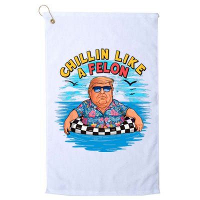 Chillin Like A Felon Donald Trump Summer Vacation Hawaii Beach Funny Platinum Collection Golf Towel