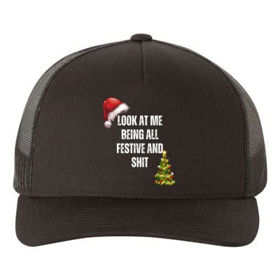 Christmas Look At Me Being All Festive And Shit Yupoong Adult 5-Panel Trucker Hat