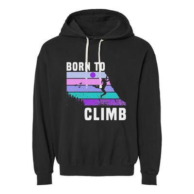 Climb Like A Girl Retro Sunset Rocks Born To Climb Garment-Dyed Fleece Hoodie