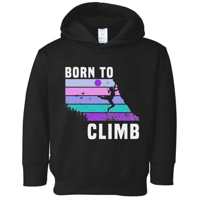Climb Like A Girl Retro Sunset Rocks Born To Climb Toddler Hoodie