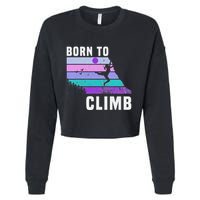 Climb Like A Girl Retro Sunset Rocks Born To Climb Cropped Pullover Crew