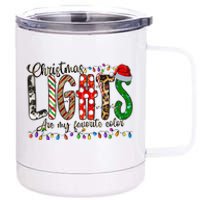 Christmas Lights Are My Favorite Color 12 oz Stainless Steel Tumbler Cup