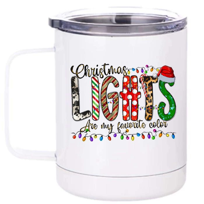 Christmas Lights Are My Favorite Color 12 oz Stainless Steel Tumbler Cup