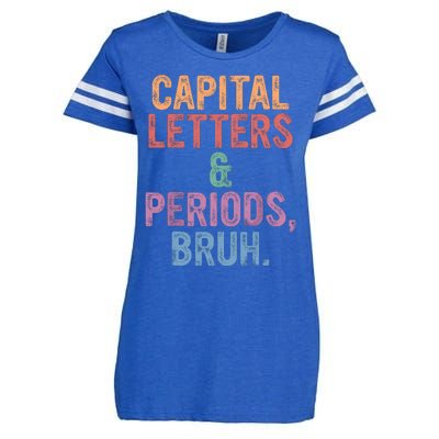 Capital Letters And Periods Bruh English Teacher Bruh Enza Ladies Jersey Football T-Shirt