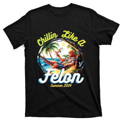 Chillin Like A Felon Summer 2024 T-Shirt