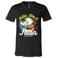 Chillin Like A Felon Summer 2024 V-Neck T-Shirt