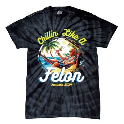 Chillin Like A Felon Summer 2024 Tie-Dye T-Shirt