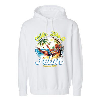 Chillin Like A Felon Summer 2024 Garment-Dyed Fleece Hoodie