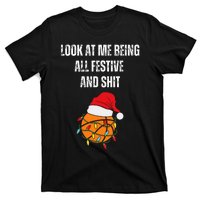 Christmas Look At Me Being All Festive And Shit Basketball  T-Shirt