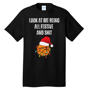 Christmas Look At Me Being All Festive And Shit Basketball  Tall T-Shirt