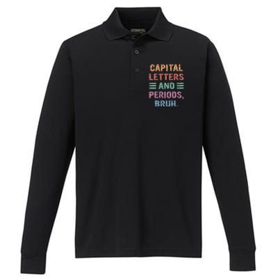 Capital Letters And Periods Bruh Bruh Teacher Performance Long Sleeve Polo