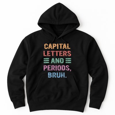 Capital Letters And Periods Bruh Bruh Teacher Hoodie