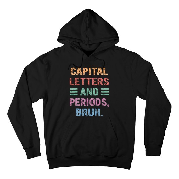 Capital Letters And Periods Bruh Bruh Teacher Hoodie