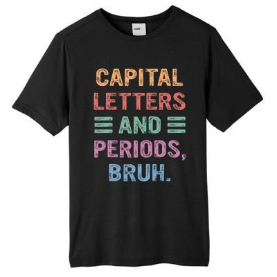 Capital Letters And Periods Bruh Bruh Teacher Tall Fusion ChromaSoft Performance T-Shirt